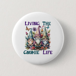 Badge Rond 5 Cm Vivre la vie de gnome