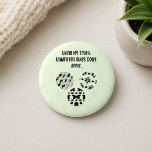 Badge Rond 5 Cm Vivre Ma Vérité Les Règles Non Écrites Ne S'Appliq