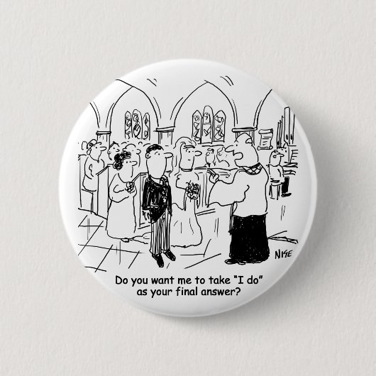 Badge Rond 5 Cm Voeux mariages - Je fais comme réponse finale (Devant)