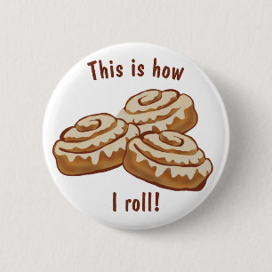 Badge Rond 5 Cm Voici comment je roule Bouton, petits pains de can