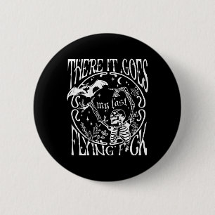 Badge Rond 5 Cm Voilà Mon Dernier Flying Fck Skeletons Drôle H