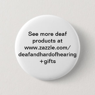 Badge Rond 5 Cm Voir les produits plus sourds chez