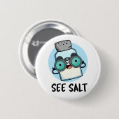 Badge Rond 5 Cm Voir Salt Funny Sea Salt (Devant & derrière)