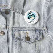 Badge Rond 5 Cm Voir Salt Funny Sea Salt (En situation)