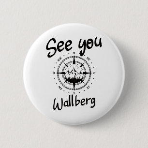 Badge Rond 5 Cm Voir Vous Randonnée Wallberg Allemagne Vacances Sk