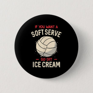 Badge Rond 5 Cm Volley-ball Amusant Si Vous Voulez Un Volley-ball