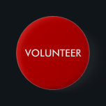 Badge Rond 5 Cm Volontaire rouge<br><div class="desc">Bouton simple rouge pin-back volontaire avec texte minimaliste moderne - parfait pour votre entreprise, école, race ou organisation à but non lucratif. Utilisez ce badge d'équipe pour l'ensemble de votre équipe de bénévoles afin d'obtenir une identification professionnelle claire. Customisez ce modèle avec vos propres couleurs, polices et libellé (je peux...</div>