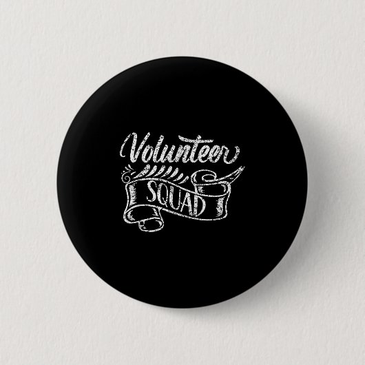 Badge Rond 5 Cm Volunteer Squad Job Volunteering Volunteers Unpaid (Devant)