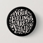 Badge Rond 5 Cm Vos sentiments sont valides (Devant)