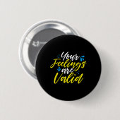 Badge Rond 5 Cm Vos sentiments sont valides - Sensibilisation à la (Devant & derrière)