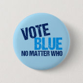 Badge Rond 5 Cm Vote Bleu Peu Importe Qui (Devant)