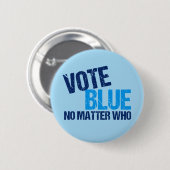 Badge Rond 5 Cm Vote Bleu Peu Importe Qui (Devant & derrière)