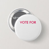 Badge Rond 5 Cm "Vote personnalisable pour" le bouton (Devant & derrière)