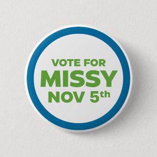 Badge Rond 5 Cm Vote pour Missy Pin