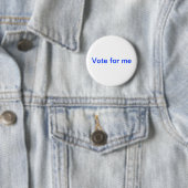 Badge Rond 5 Cm vote pour moi (En situation)