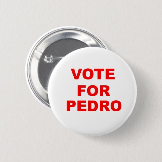Badge Rond 5 Cm Vote pour Pedro (Devant & derrière)