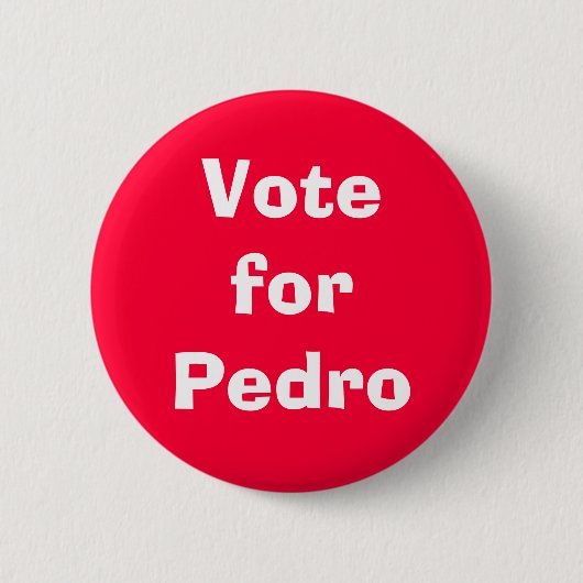 Badge Rond 5 Cm Vote pour Pedro (Devant)