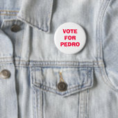 BADGE ROND 5 CM VOTE POUR PEDRO (En situation)