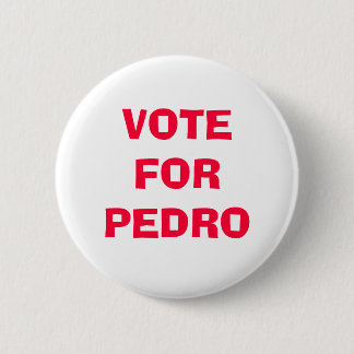 BADGE ROND 5 CM VOTE POUR PEDRO