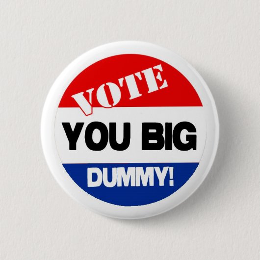 Badge Rond 5 Cm VoteBigDummy (Devant)