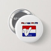 Badge Rond 5 Cm Voter et changer les choses (Devant & derrière)