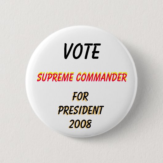 Badge Rond 5 Cm Votez, commandant suprême, vote, commande suprême… (Devant)