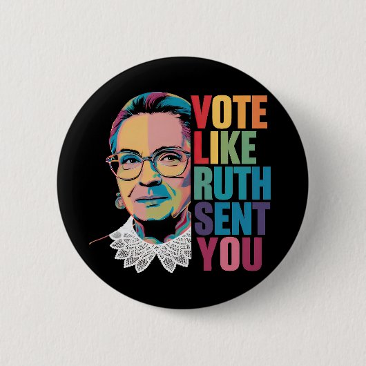 Badge Rond 5 Cm Votez Comme Ruth Vous A Envoyé (Devant)