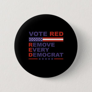 Badge Rond 5 Cm Votez Rouge Supprimez Chaque Démocrate Conservateu