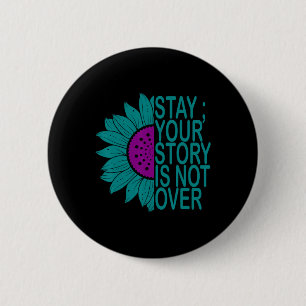 Badge Rond 5 Cm Votre histoire n'est pas terminée Prévention du su