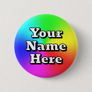 Badge Rond 5 Cm Votre nom ici ( vous pouvez changer les mots )