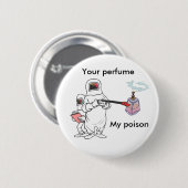 Badge Rond 5 Cm Votre parfum, mon bouton de poison (Devant & derrière)