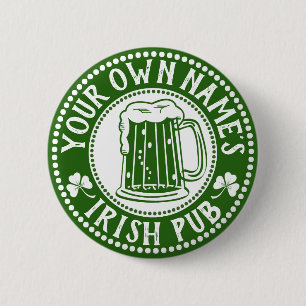 Badge Rond 5 Cm VOTRE propre jour du Pub   St Patrick drôle