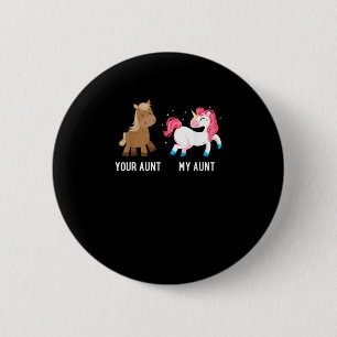 Badge Rond 5 Cm Votre tante contre ma tante Magique Unicorne Fou f