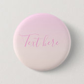 Badge Rond 5 Cm Votre texte | Élégant Script & Soft Blush Pink Omb (Devant)