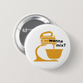 Badge Rond 5 Cm voulez se mélanger ? (Devant & derrière)