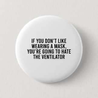 Badge Rond 5 Cm Vous allez haïr le Ventilateur