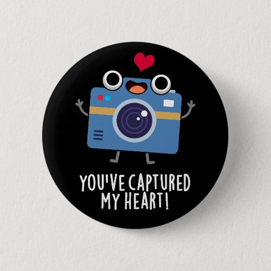 Badge Rond 5 Cm Vous avez capturé Mon Coeur Drôle Caméra Pun Dark  (Devant)