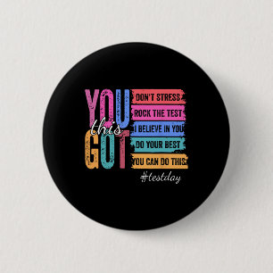 Badge Rond 5 Cm Vous avez ce jour de test Motivation Enseignant Ét