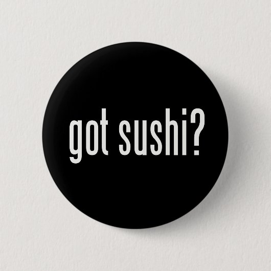 Badge Rond 5 Cm Vous avez du sushi ? (Devant)