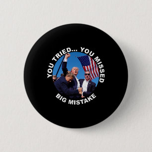 Badge Rond 5 Cm Vous Avez Essayé De Vous Manquer Grosse Erreur Tru