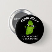 Badge Rond 5 Cm Vous Avez Gagné À Être En Train D'Aimer Veggie Pun (Devant & derrière)