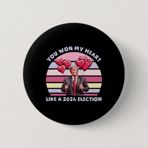 Badge Rond 5 Cm Vous avez gagné mon cœur comme une élection 2024 d