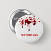 Badge Rond 5 Cm Vous avez le rouge sur vous (Devant & derrière)