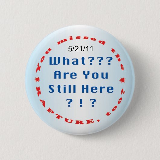 Badge Rond 5 Cm "Vous avez manqué l'enchantement… " (Devant)