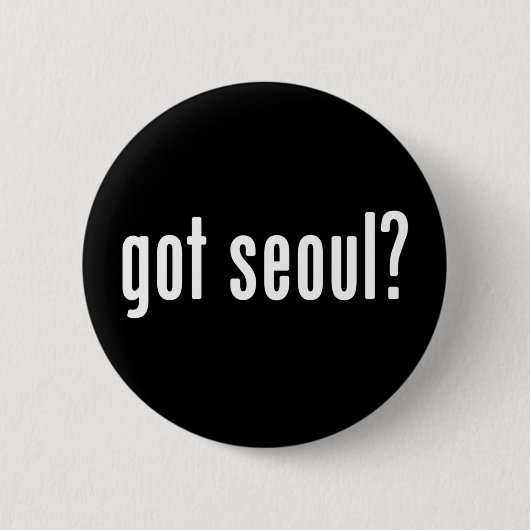 Badge Rond 5 Cm vous avez seoul ? (Devant)
