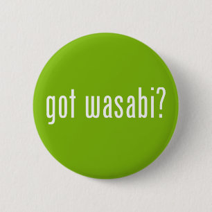 Badge Rond 5 Cm vous avez wasabi ?
