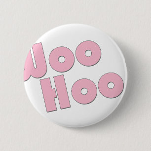 Badge Rond 5 Cm Vous basculez ! WooHoo !