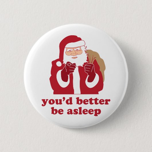 Badge Rond 5 Cm Vous devriez être Père Noël endormi (Devant)