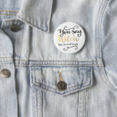 Badge Rond 5 Cm Vous dites que la sorcière comme c'est une mauvais (En situation)