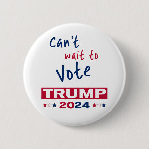 Badge Rond 5 Cm Vous êtes impatient de voter TRUMP 2024